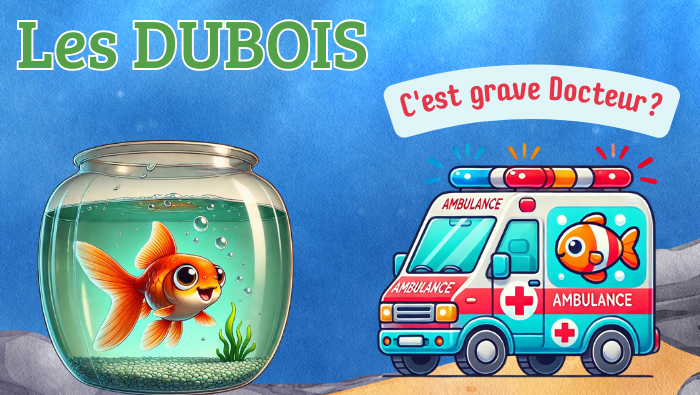 Les Dubois C'est grave Docteur ? E19 poisson rouge